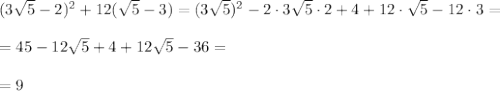(3\sqrt{5}-2)^2+12(\sqrt{5}-3)=( 3\sqrt{5})^2-2\cdot 3\sqrt{5}\cdot 2+4+12\cdot \sqrt{5}-12\cdot 3=\\\\=45-12\sqrt{5} +4+12\sqrt{5}-36= \\\\=9