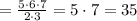 = \frac{5\cdot 6\cdot 7}{2\cdot 3} = 5\cdot 7 = 35