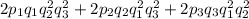 2p_{1}q_{1}q_{2}^{2} q_{3}^{2} +2p_{2}q_{2}q_{1}^{2} q_{3}^{2} +2p_{3}q_{3}q_{1}^{2} q_{2}^{2}