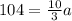 104 = \frac{10}{3} a