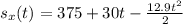 s_x(t)=375+30t-\frac{12.9t^2}{2}