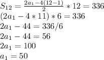 S_{12} =\frac{2a_{1}-4(12-1) }{2} *12=336\\({2a_{1}-4*11) }*6=336\\2a_{1}-44=336/6\\2a_{1}-44=56\\2a_{1}=100\\a_{1}=50
