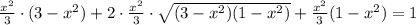 \frac{x^2}{3 } \cdot(3-x^2) +2\cdot \frac{x^2}{3} \cdot \sqrt{(3-x^2)(1-x^2)}+\frac{x^2}{3} (1-x^2)=1