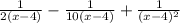 \frac{1}{2(x - 4)} - \frac{1}{10(x - 4)} + \frac{1}{(x - 4) {}^{2} }