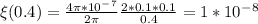 \xi(0.4)=\frac{4\pi *10^-^7}{2\pi } \frac{2*0.1*0.1}{0.4}=1*10^-^8
