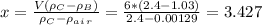 x=\frac{V(\rho_C-\rho_B)}{\rho_C-\rho_a_i_r}=\frac{6*(2.4-1.03)}{2.4-0.00129}=3.427