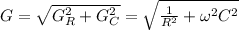 G=\sqrt{G_R^2+G_C^2}=\sqrt{\frac{1}{R^2}+\omega^2C^2 }