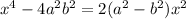x^4-4a^2b^2=2 (a^2-b^2)x^{2}