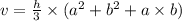 v = \frac{h}{3} \times (a {}^{2} + b {}^{2} + a \times b)