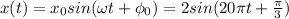 x(t)=x_0sin(\omega t+\phi_0)=2sin(20\pi t+\frac{\pi }{3} )