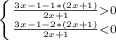 \left \{ {{\frac{3x-1-1*(2x+1)}{2x+1} 0} \atop {\frac{3x-1-2*(2x+1)}{2x+1}