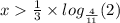 x \frac{1}{3} \times log_{ \frac{4}{11} }(2)