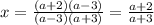 x=\frac{(a+2)(a-3)}{(a-3)(a+3)}=\frac{a+2}{a+3}