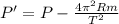 P'=P-\frac{4\pi ^2Rm}{T^2}