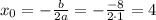 x_0=-\frac{b}{2a}=-\frac{-8}{2\cdot1}=4