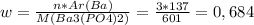 w=\frac{n*Ar(Ba)}{M(Ba3(PO4)2)} =\frac{3*137}{601} =0,684
