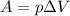 A=p\Delta V