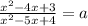 \frac{x^{2}-4x+3 }{x^{2} -5x+4} =a