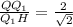 \frac{QQ_{1}} {Q_{1}H} = \frac{2}{\sqrt{2} }