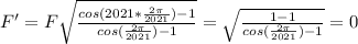 F'=F\sqrt{\frac{cos(2021*\frac{2\pi }{2021} )-1}{cos(\frac{2\pi }{2021})-1} } =\sqrt{\frac{1-1}{{cos(\frac{2\pi }{2021})-1}} } =0