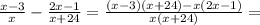 \frac{x - 3}{x} - \frac{2x - 1}{x + 24} = \frac{(x - 3)(x + 24) - x(2x - 1)}{x(x + 24)} =