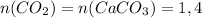n(CO_2)=n(CaCO_3)=1,4