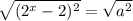 \sqrt{(2^{x} -2)^{2} } =\sqrt{a^{2} } \\