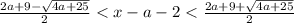 \frac{2a+9-\sqrt{4a+25}}{2} < x-a-2 < \frac{2a+9+\sqrt{4a+25}}{2}