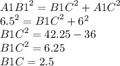 {A1B1 }^{2} ={ B1C }^{2} +{ A1C }^{2} \\ {6.5}^{2} = { B1C }^{2} + {6}^{2} \\ { B1C }^{2} = 42.25 - 36 \\ { B1C }^{2} = 6.25 \\ B1C = 2.5