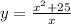 y=\frac{x^2+25}{x}