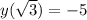y(\sqrt{3}) = -5