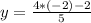 y=\frac{4*(-2)-2}{5}