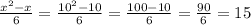 \frac{x^2-x}{6} =\frac{10^2-10}{6} =\frac{100-10}{6} =\frac{90}{6} =15