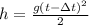 h=\frac{g(t-\Delta t)^2}{2}