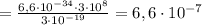 =\frac{6,6\cdot10^{-34}\cdot 3\cdot 10^8}{3\cdot10^{-19}}=6,6\cdot10^{-7}