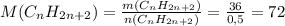 M(C_nH_{2n+2})=\frac{m(C_nH_{2n+2})}{n(C_nH_{2n+2})}=\frac{36}{0,5}=72