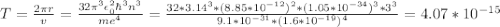 T=\frac{2\pi r}{v} =\frac{32\pi ^3\epsilon_0^2\hbar^3n^3}{me^4}=\frac{32*3.14^3*(8.85*10^{-12})^2*(1.05*10^{-34})^3*3^3}{9.1*10^{-31}*(1.6*10^{-19})^4}=4.07*10^{-15}