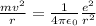\frac{mv^2}{r}=\frac{1}{4\pi \epsilon_0}\frac{e^2}{r^2}