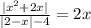 \frac{|x^2+2x|}{|2-x|-4} =2x