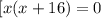 [x(x+16) = 0