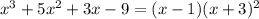 x^3+5x^2+3x-9=(x-1)(x+3)^2
