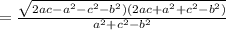 =\frac{\sqrt{2ac-a^2-c^2-b^2)(2ac+a^2+c^2-b^2)}}{a^2+c^2-b^2}