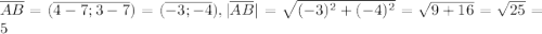 \overline{AB}=(\overline{4-7;3-7})=(\overline{-3;-4}), |\overline{AB}|=\sqrt{(-3)^2+(-4)^2}=\sqrt{9+16}=\sqrt{25}=5