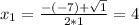 x_1= \frac{-(-7)+\sqrt{1} }{2*1} = 4