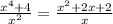 \frac{ {x}^{4} + 4 }{ {x}^{2} } = \frac{ {x}^{2} + 2x + 2 }{x}