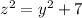 z^2=y^2+7