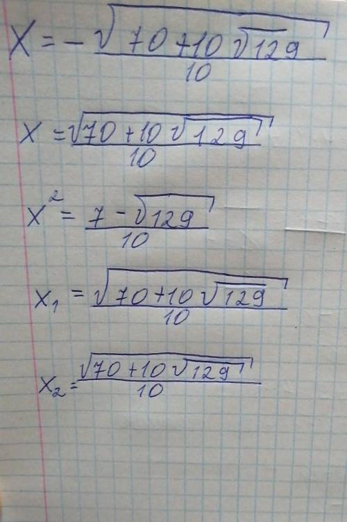 1) X²-5x+4=0 2) 4x²-7x+19=0 3) 5x⁴-7x²-4=0