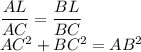 \dfrac{AL}{AC}=\dfrac{BL}{BC}\\AC^2+BC^2=AB^2