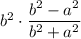 b^2\cdot\dfrac{b^2-a^2}{b^2+a^2}