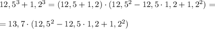 12,5^3+1,2^3=(12,5+1,2)\cdot (12,5^2-12,5\cdot 1,2 +1,2^2)=\\\\=13,7\cdot (12,5^2-12,5\cdot 1,2 +1,2^2)